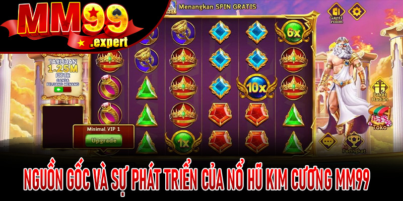 Nguồn gốc và sự phát triển của Nổ Hũ Kim Cương MM99