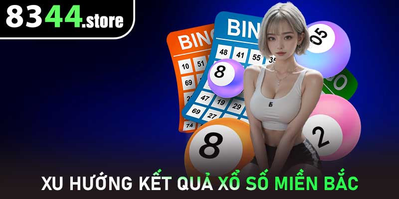 Xu hướng kết quả xổ số miền Bắc